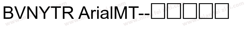 BVNYTR ArialMT-字体转换